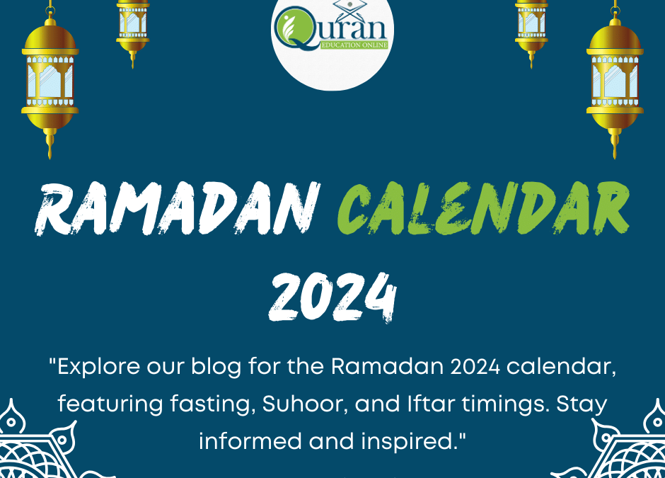 Ramadan Calendar 2024 : Suhoor & Iftar Timings and Duas